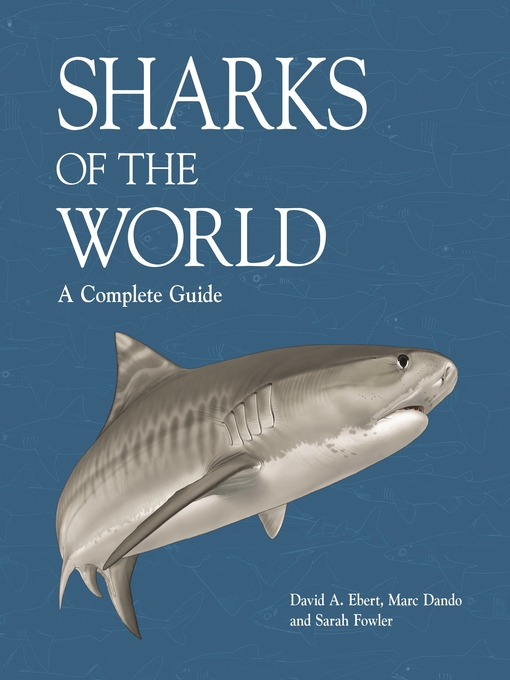 Title details for Sharks of the World by David A. Ebert - Available